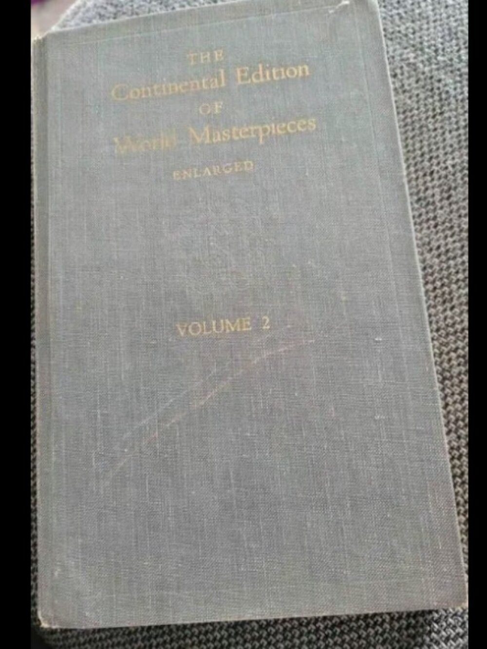 The continental edition of world masterpieces volume 2 Enlarged. Hardback book
